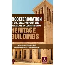 Biodeterioration of Cultural Property and Researches on Conservation of Heritage Buildings