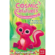 Cosmic Creatures: The Runaway Rumblebear (Cosmic Creatures)