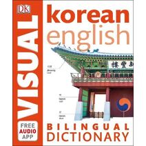Korean-English Bilingual Visual Dictionary with Free Audio App (DK Bilingual Visual Dictionaries)