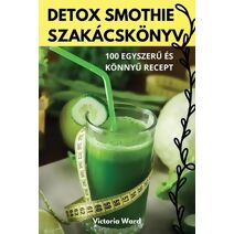 Detox Smothie Szak�csk�nyv