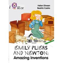 Emily Pliers and Newton: Amazing Inventions (Collins Big Cat)