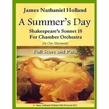 Summers Day for Chamber Orchestra (Music for Chamber Orchestra or Small Mixed Ensembles by James Nathaniel Holland)