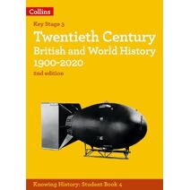 Twentieth Century British and World History 1900-2020 (Knowing History)