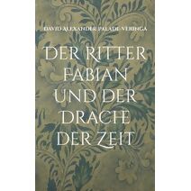 Ritter Fabian und der Drache der Zeit