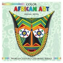 Color African Art (World Culture Coloring)