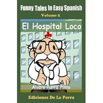 Funny Tales in Easy Spanish Volume 2 (Spanish for Beginners)