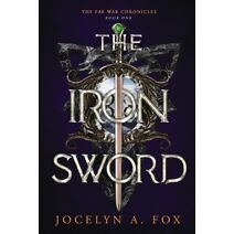 Iron Sword (Fae War Chronicles)