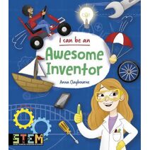 I Can Be an Awesome Inventor (I Can Be)