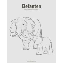 Elefanten-Malbuch für Erwachsene 1 (Elefanten)