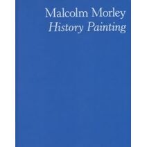 Malcolm Morley - History Painting
