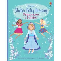 Sticker Dolly Dressing Princesses & Fairies (Sticker Dolly Dressing)