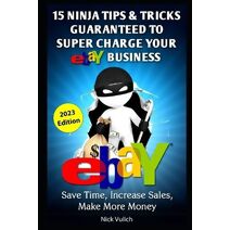 eBay Ninja Tips & Tricks (Ebay Selling Made Easy)