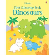 First Colouring Book Dinosaurs (First Colouring Books)