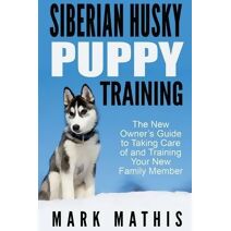 Siberian Husky Puppy Training (Siberian Husky Puppy Training)