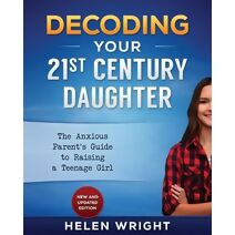 Decoding Your 21st Century Daughter