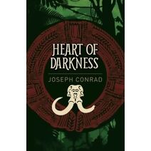 Heart of Darkness and Tales of Unrest (Arcturus Classics)