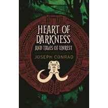 Heart of Darkness and Tales of Unrest (Arcturus Classics)