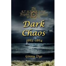Dark Chaos (# 4 in the Bregdan Chronicles Historical Fiction Romance Series) (Bregdan Chronicles)