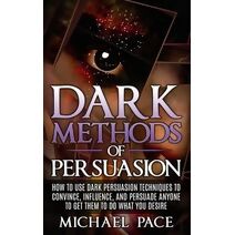 Dark Methods Of Persuasion