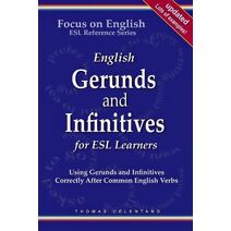 English Gerunds and Infinitives for ESL Learners; Using Gerunds and Infinitives Correctly After Common English Verbs