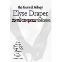 Freewill Trilogy (plus bonus short story Lay Me Down)