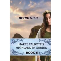 Betrothed (Marti Talbott's Highlander)