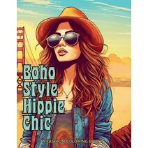 Boho Style Hippie Chic (Fashion Coloring for Teens & Adults)