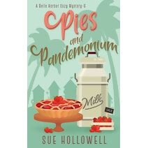 Pies and Pandemonium (Belle Harbor Cozy Mystery)