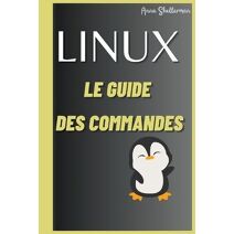 LINUX Le Guide des commandes