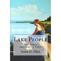 Lake People and Other Speculative Tales