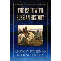 Issue with Russian History (History: Fiction or Science?)