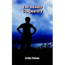 Deadly Coquetry
