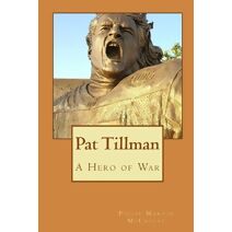 Pat Tillman - A Hero of War (Biographies)