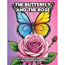 Butterfly and the Rose
