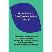 Minor Poets of the Caroline Period, Vol. III