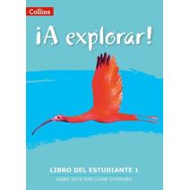 Explorar: Student's Book Level 1 (Lower Secondary Spanish for the Caribbean)