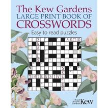 Kew Gardens Large Print Book of Crosswords (Kew Gardens Arts & Activities)