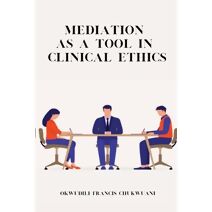 Mediation as a Tool in Clinical Ethics