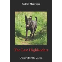 Last Highlanders (Outlawed by the Crown)