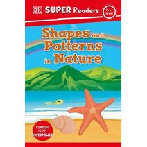 DK Super Readers Pre-Level Shapes and Patterns in Nature (DK Super Readers)