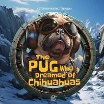 Pug Who Dreamed of Chihuahuas