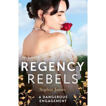 Regency Rebels: A Dangerous Engagement (Harlequin)