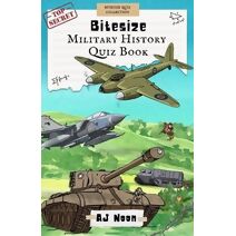 Bitesize Military History Quiz Book (Bitesize Quiz Books)