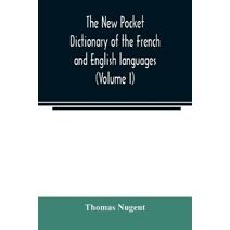 new pocket dictionary of the French and English languages