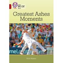 Greatest Ashes Moments (Collins Big Cat)