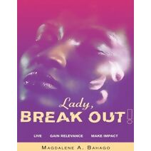 Lady, Break Out!