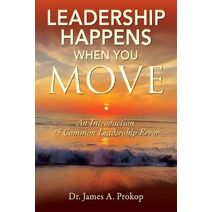 Leadership Happens When You Move