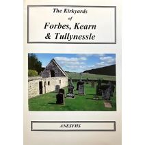 Kirkyards of Forbes, Kearn and Tullynessle
