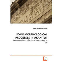 Some Morphological Processes in Akan-Twi