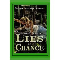 Lies in Chance (Rock Harbor Chronicles)